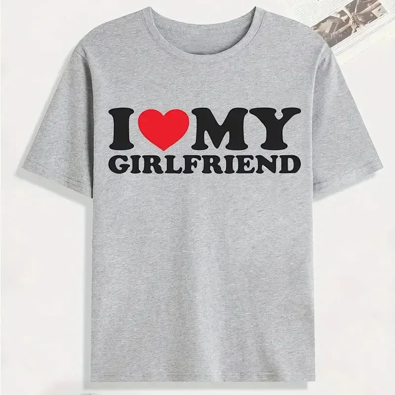I Love My Girlfriend Print T Shirt Tees For